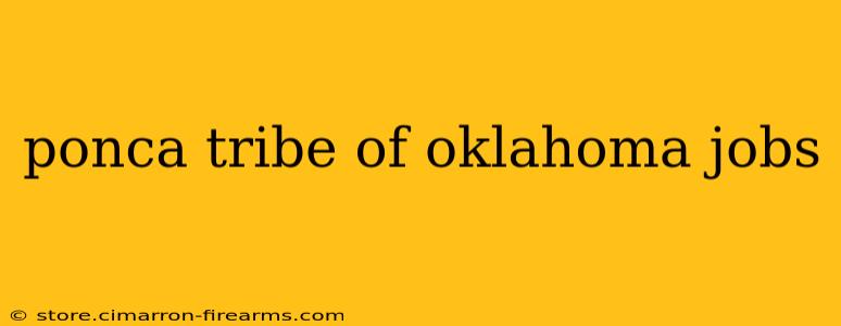 ponca tribe of oklahoma jobs