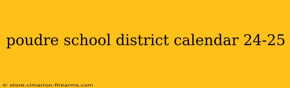 poudre school district calendar 24-25