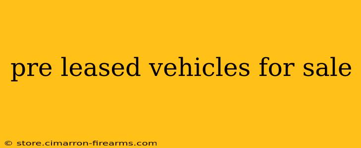 pre leased vehicles for sale