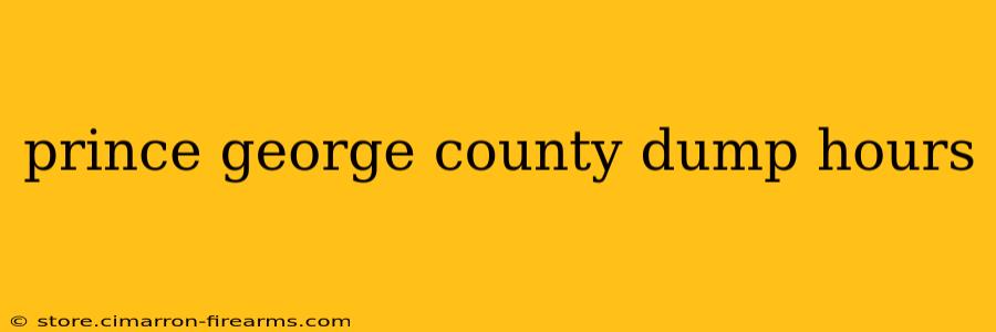 prince george county dump hours