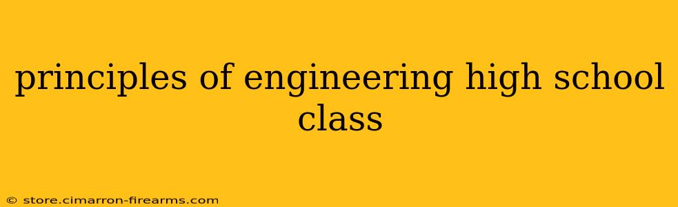 principles of engineering high school class