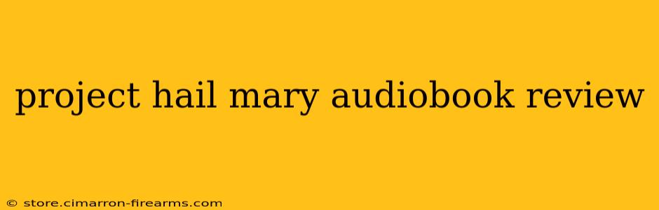 project hail mary audiobook review