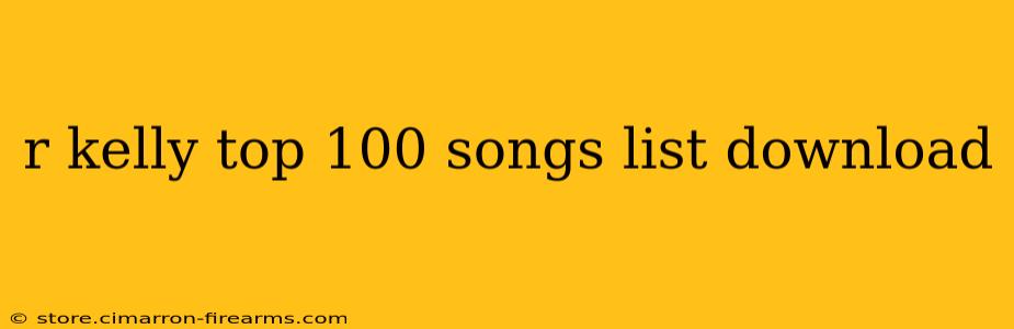 r kelly top 100 songs list download