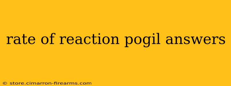 rate of reaction pogil answers