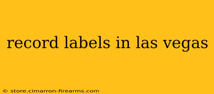 record labels in las vegas