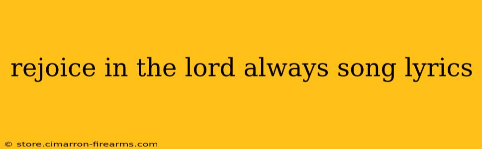 rejoice in the lord always song lyrics