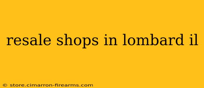 resale shops in lombard il