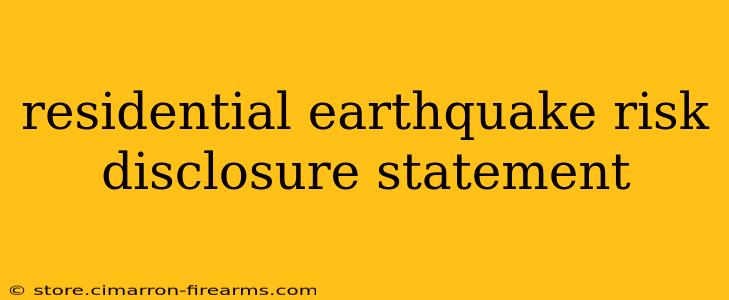 residential earthquake risk disclosure statement