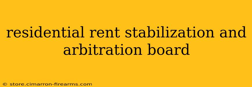 residential rent stabilization and arbitration board