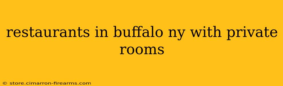 restaurants in buffalo ny with private rooms