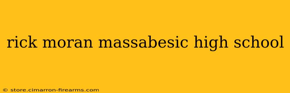 rick moran massabesic high school