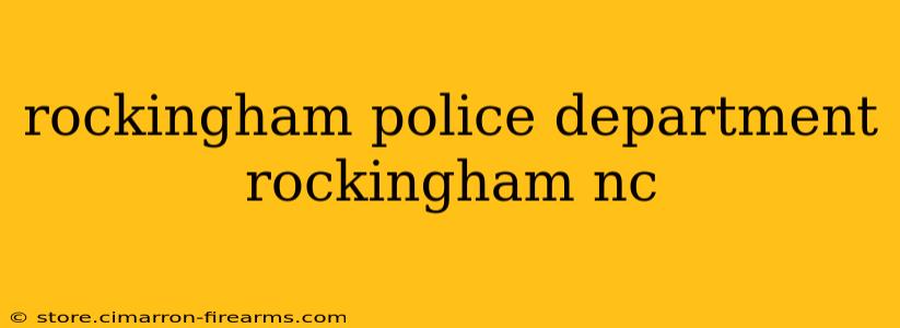 rockingham police department rockingham nc