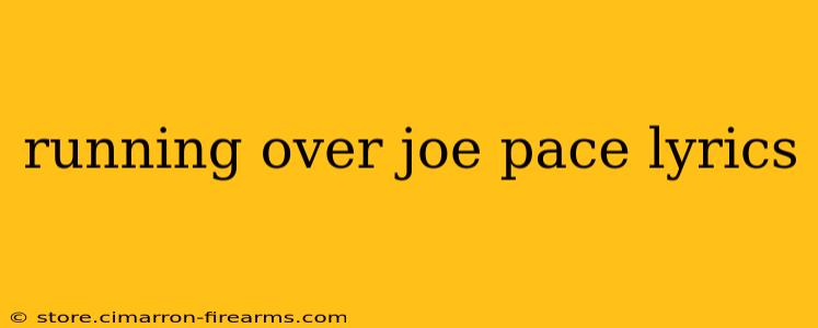 running over joe pace lyrics