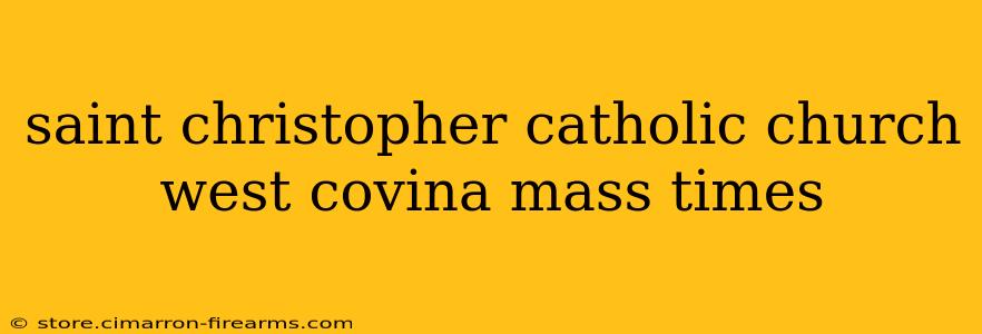 saint christopher catholic church west covina mass times