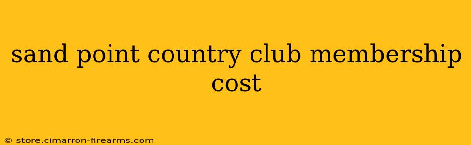 sand point country club membership cost