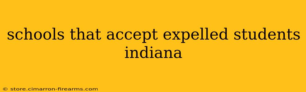 schools that accept expelled students indiana