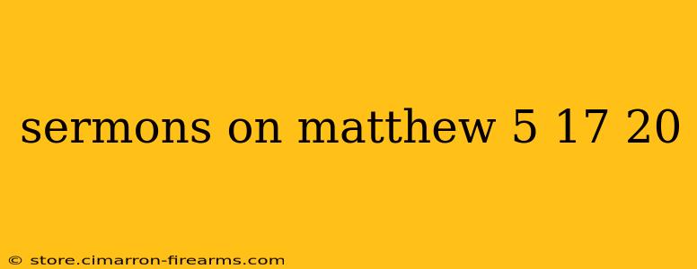 sermons on matthew 5 17 20