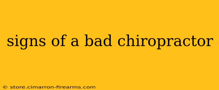 signs of a bad chiropractor