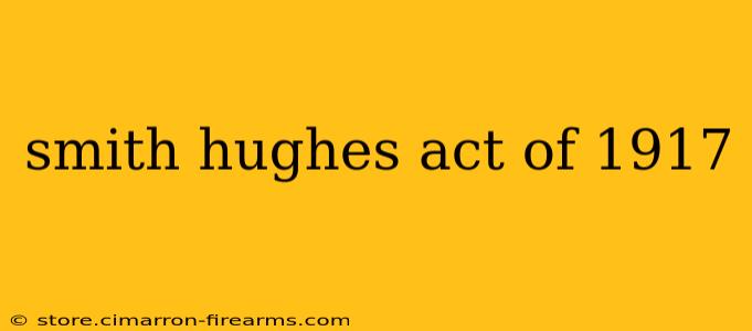 smith hughes act of 1917