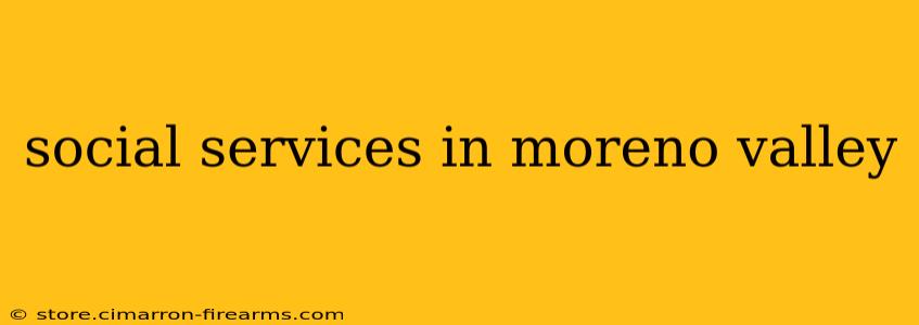 social services in moreno valley