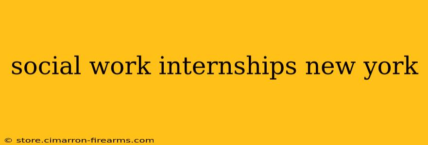 social work internships new york