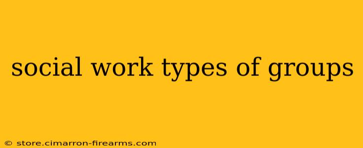 social work types of groups