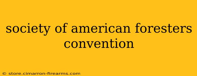 society of american foresters convention