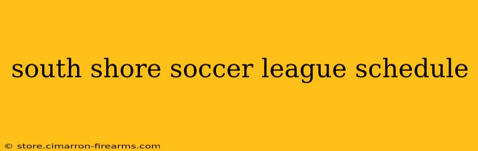 south shore soccer league schedule