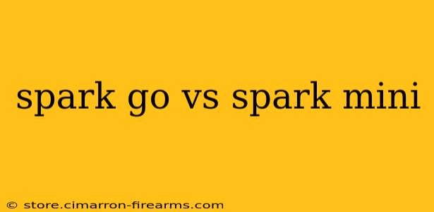 spark go vs spark mini