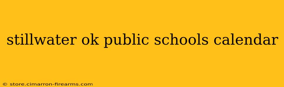 stillwater ok public schools calendar