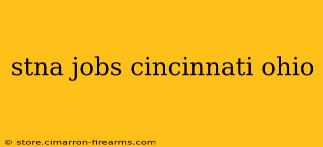 stna jobs cincinnati ohio