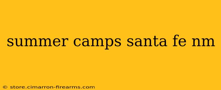 summer camps santa fe nm