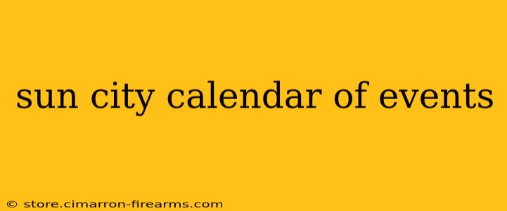 sun city calendar of events