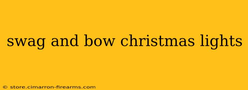 swag and bow christmas lights