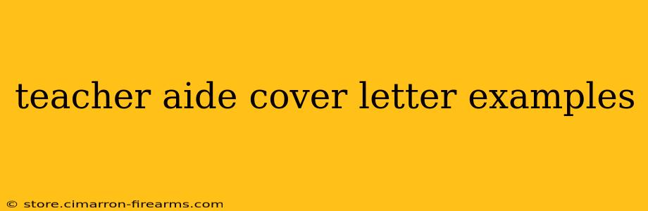 teacher aide cover letter examples