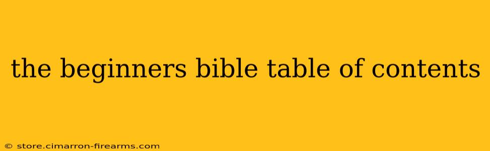 the beginners bible table of contents