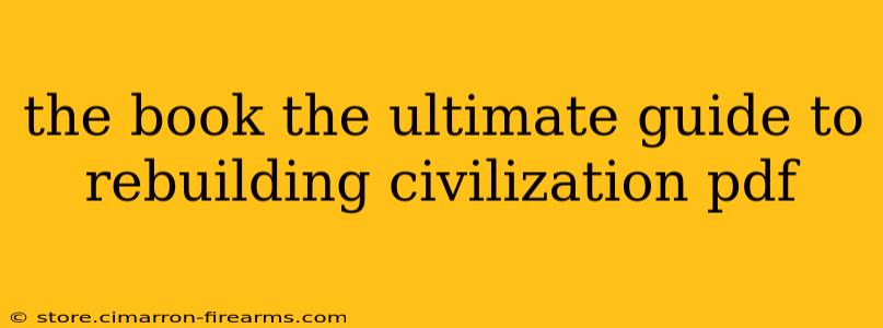 the book the ultimate guide to rebuilding civilization pdf