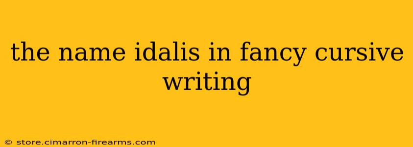 the name idalis in fancy cursive writing