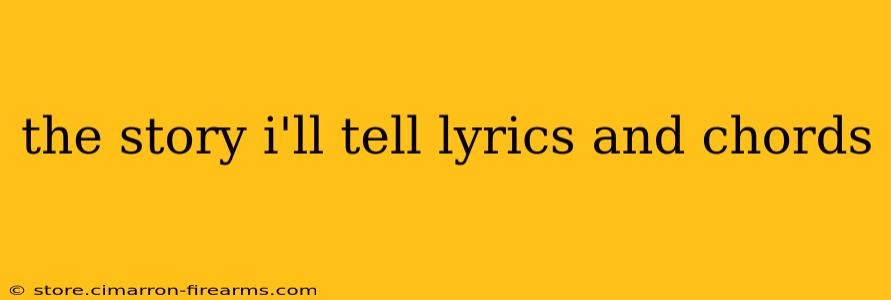 the story i'll tell lyrics and chords