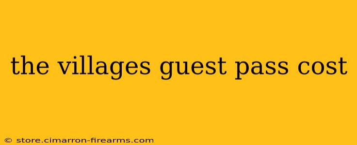 the villages guest pass cost