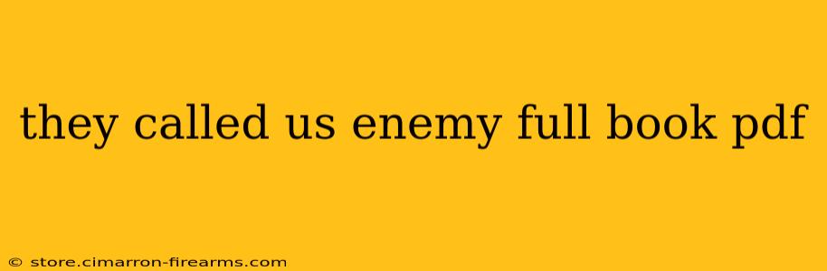 they called us enemy full book pdf