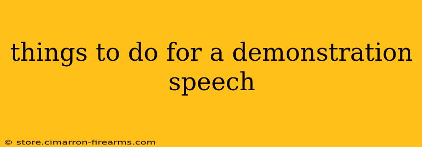 things to do for a demonstration speech