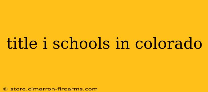 title i schools in colorado