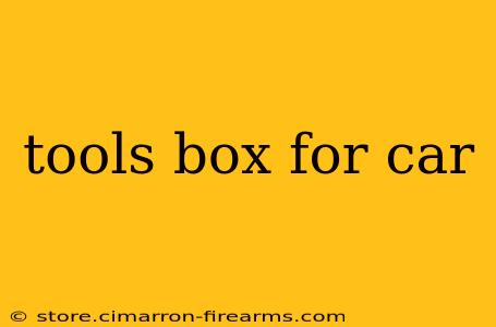 tools box for car