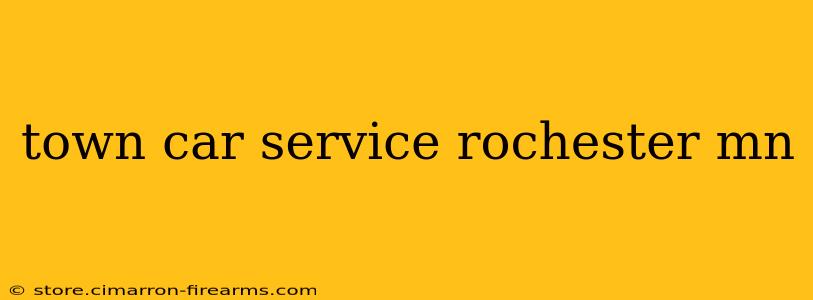 town car service rochester mn