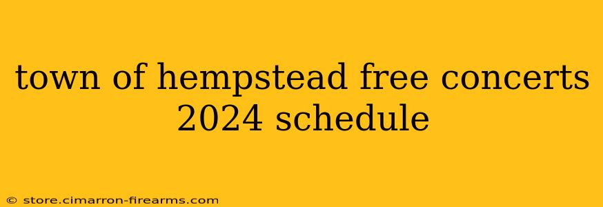 town of hempstead free concerts 2024 schedule