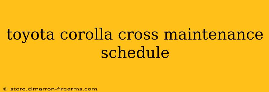 toyota corolla cross maintenance schedule