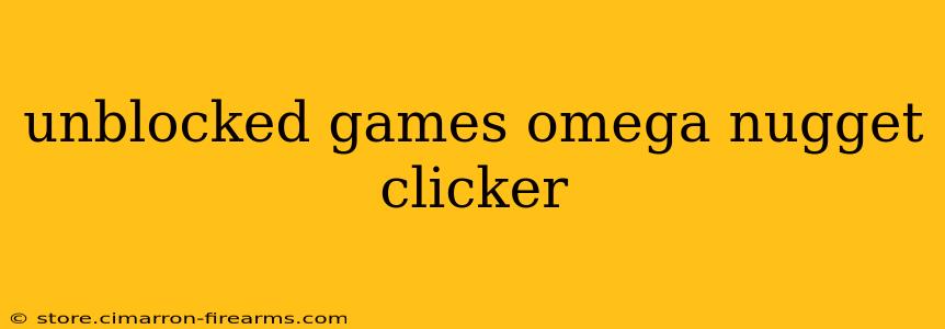 unblocked games omega nugget clicker