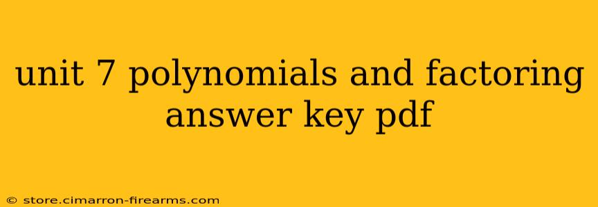 unit 7 polynomials and factoring answer key pdf