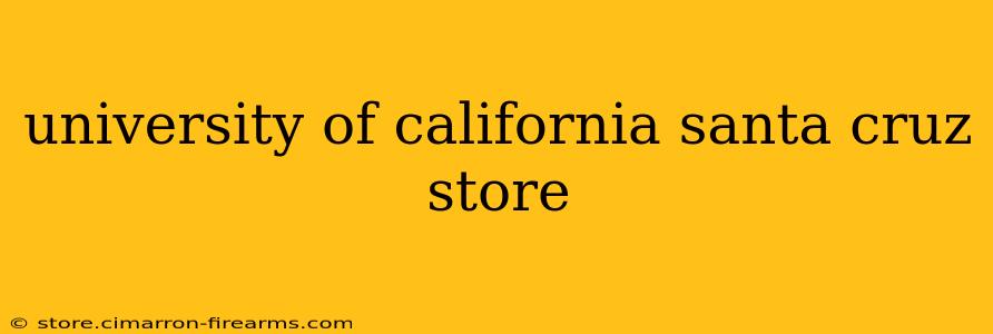 university of california santa cruz store